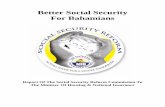 Improving Social Security For Bahamians - NIB Bahamas...Bahamas, private meetings with stakeholder groups, talk shows and also through its website. During the consultative phase of