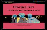 Practice Test - englishbookeducationenglishbookgeorgia.com/blogebg/wp-content/uploads/2016/... · 2019. 7. 15. · What is in the Test? The questions on the TOEFL® Junior™ Standard
