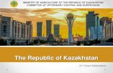 The Republic of Kazakhstan - OIE...2020/01/08  · 2015: Status of an FMD free zone without vaccination was recognized by OIE (9 regions). 2016: Official FMD control program in the