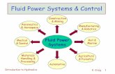 Fluid Power Systems & Control - Mechatronics...• Work and Power – Work is done whenever a force is exerted through a distance. – Work = Force x Distance – Power is the rate