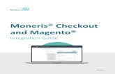 Moneris® Checkout and Magento® - Collins Harper · 2021. 3. 4. · and the integration of that profile into Magento 2. If additional support is required, including information about