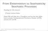 From Determinism to Stochasticity Stochastic Processescsc.ucdavis.edu/~chaos/courses/poci/Lectures/Lecture11Slides.pdf · Example: No Consecutive 0s (Golden Mean Process) A = {0,1}