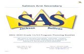 Salmon Arm Secondary...Page | 1 Salmon Arm Secondary 2021-2022 Grade 11/12 Program Planning ooklet 1641 30th St. N.E. Salmon Arm, V1E 4P2 Phone: 250-832-2188 Web Site: Email: sas…