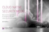 Cloud Native Security Model - Check Point Software...ONE CLOUDGUARD MULTI CLOUD SECURITY Workload Protection (CWPP) Private & Public Cloud Network Security (CSNS) Cloud Intelligence