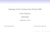 Topology of the Universe from Planck CMBmax.ifca.unican.es/CosmoCruise2015/Talks/Pogosian.pdf · 2015. 9. 21. · Topology of the Universe from Planck CMB Dmitry Pogosyan Physics