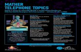 MATHER TELE PHONE TOPICS - Mayerson JCC€¦ · American Songbook. Your Turn: Feedback on Telephone Topics Lisa Evans, Mather Thursday, March 5 11:30 a.m. CT Here’s your chance