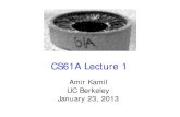 CS61A Lecture 1cs61a/sp13/slides/01... · 2013. 1. 28. · CS61A Lecture 1 . Amir Kamil UC Berkeley January 23, 2013 . Welcome to CS61A! The Course Staff . ... Databases . Theory