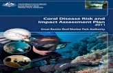 Coral Disease Risk and - Great Barrier Reef Marine Park · 2020. 12. 7. · Coral Disease Risk and Impact Assessment Plan - GBRMPA Executive Summary While coral disease is often cryptic