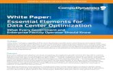 Essential Elements for Data Center Optimization...these facilities are dated, Compu Dynamics’ methodology around optimization will extend the lifetime value of these investments.