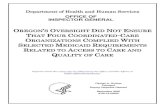 Department of Health and Human ServicesThese issues occurred because: (1) Oregon provided insufficient oversight of, and guidance to, the CCOs and (2) the CCOs provided insufficient
