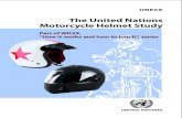 The United Nations Motorcycle Helmet Study · 2016. 1. 7. · UNITED NATIONS ECONOMIC COMMISSION FOR EUROPE The United Nations Motorcycle Helmet Study This publication is part of
