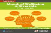 Month of Wellbeing @ Riverside · 2017. 5. 5. · 6 | Month of Wellbeing @ Riverside Week One Thursday 4th May Time Location Session Host Ways of Wellbeing 10:00-11:00 CRV 203 Last