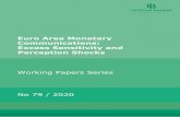 Euro Area Monetary Communications: Excess Sensitivity and … · 2020. 10. 8. · 4 . ABSTRACT . We explore new dimensions of the ECB’s monetary communications using the Euro Area