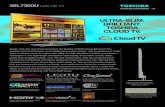 ULtra-SLim. BriLLiant. toShiBa CLoUd tV. · 2020. 5. 11. · VUDU ® HD Movies, VUDU Apps, Hulu Plus™, CinemaNow, etc.) - Open Browser - MediaShare - Search Portal - eManual - Built-in