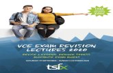 VCE EXAM REVISION LECTURES 2020 - TSFX - VCE Success · 2020. 8. 10. · VCE EXAM REVISION LECTURES 2020 SATURDAY 19 SEPTEMBER – SUNDAY 4 OCTOBER 2020 ... of VCE textbooks, writers