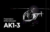 Presentation of the helicopter AK1-3 - GENERAL EQUIPMENT · 2020. 1. 8. · AK1-3. 01 05 A b o u t th e p ro d u c t Private ﬂights Training Monitoring Transportation Guide tours