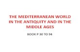 THE MEDITERRANEAN WORLD IN THE ANTIQUITY AND IN THE … · 2020. 10. 6. · dominted the Mediterranean in the Antiquity: The Greeks and the Romans -Then, let’s explain its role