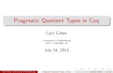 Pragmatic Quotient Types in Coq - PagesPersoquot_class:quot_class_ofTquot_sort} An instance of the quotient interface is called a quotient structure. (Altenkirch et al.: de nable quotient)