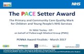 The PACE Setter Award...The Primary and Community Care Quality Mark for Children and Young People’s NHS Services Dr Nikki Tooley - GP– on behalf of Pulborough Medical Group (PMG)