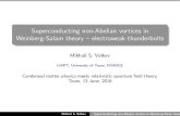 Superconducting non-Abelian vortices in Weinberg-Salam theory – electroweak thunderbolts · 2019. 9. 26. · Superconducting non-Abelian vortices in Weinberg-Salam theory – electroweak