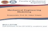 A mechatronikai mestermérnöki szak közös tantárgyai...In developing the curriculum, tB.Sc.he Faculty of Mechanical Engineering at BME aspired to providestudents with a high level