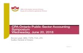 CPA Ontario Public Sector Accounting Symposium ......CPA Ontario Public Sector Accounting Symposium Wednesday, June 20, 2018 Bonnie Lysyk, MBA, FCPA, FCA, LPA Auditor General of Ontario