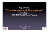 Report from “Correlations and Fluctuations”...Trigger particle correlations STAR (Jason Ulery) 7. Correlations and Recombination (Steffen Bass) 8. Correlation and Fluctuation measures