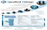 W E N Specified Fittings S...• ASTM 3034, F679, F170, 2412, D3212, F477 • AWWA C900, C905, C907 • ASTM D2665, NSF 14 • ASTM F794 and F949 • CSA B182.2 and B181.2 • ASTM