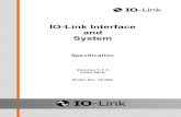 IO-Link Interface and System Specification · 2019. 7. 25. · The IO-Link technology is standardized in IEC 61131-9. The IO-Link Community is a D-Liaison member in the corresponding