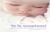 Te is szoptass!teisszoptass.com/download/te_is_szoptass_2019.pdf5 1. 4 Önbizalommal, harmonikusan 1.1. Legyél Te is harmonikus mama Babád egészséges testi-lelki fejlődéséhez