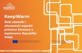 KeepWarm · 2019. 10. 16. · KeepWarm Neki ekološki i ekonomski aspekti primene biomase u toplanama Republike Srbije This project is funded by the EU’s Horizon 2020 research and