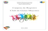 Carpeta de Registro Club de Guías Mayoressbab54739ba4460f3.jimcontent.com/download/version... · Club de Guías Mayores 2014-2015 República Bolivariana de Venezuela Asociación