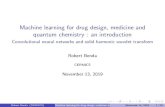 Machine learning for drug design, medicine and quantum ......(2015). Robert Benda (CERMICS) Machine learning for drug design, medicine and quantum chemistry : an introductionNovember