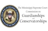The Mississippi Supreme Court Commission on ......Mississippi Commission on Guardianships and Conservatorships Friday, November 8, 2019 GENERAL PROVISIONS transition provisions Very