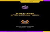MOBILE DEVICE MAUFACTURING POLICY...• PTA type approved manufacturers import SKD/CKD via quota issued by IOCO • PTA Type approved Manufacturers mostly import parts under HS Code