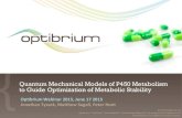 Quantum Mechanical Models of P450 Metabolism to Guide … Models of P450... · 2021. 3. 18. · © 2015 Optibrium Ltd. Cytochrome P450s Zanger and Schwab, Pharmacol. & Therapeut.