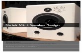 Shriek MkI - Tech Speakers · 2014. 5. 2. · StevenGreen& ShriekMk.ITransducerDesign& & 3& & & & & & & Functional&Description& Design&Goal&Statement&& • Reach comfortable mixing