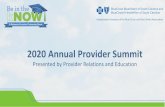 2020 Annual Provider Summit · 2020. 4. 6. · • Effective January 1, 2020, OptumRx will replace CVS Caremark as the Pharmacy Benefit Manager (PBM) for the following lines of business:
