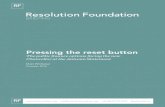Pressing the reset button - Resolution Foundation · 2016. 12. 2. · Pressing the reset button The trade-off of softening his target in this way is a much higher overall deficit