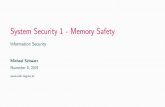 System Security 1 - Memory Safety - Information Security · 2020. 9. 8. · Memory Safety Memory safety - Wikipedia Memory safety is a concern in software development that aims to