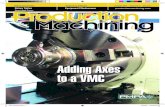 Adding Axes to a VMC Reprint 2011.pdfmilling of a workpiece, which is needed to perform complex contours and spirals. The most common reason for and the most obvious advantage of adding