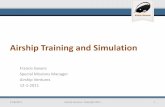 Airship Training and Simulation · 2018. 8. 20. · Zeppelin NT-07 . Zeppelin in Flight Configuration . New Technology Re-defined rigid structure ... Dynamic lift – the aerodynamic