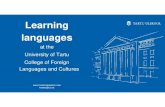 Learn languages spring 2019 - Sisu@UT...• HVLC.05.012 Russian for Beginners I, Level 0 > A1 – no previous knowledge of Russian • HVLC.05.013 Russian for Beginners II, Level A1