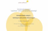 Exhaled breath analysis techniques and current clinical impact Dr. Yonne... · 2019. 2. 4. · Internationales Symposium Lung disease –what can be learned from physiology? Exhaled
