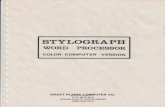 STYLOGRAPH...STYLOGRAPH WORD PROCESSOR COLOR COMPUTER VERSION GREAT PLAINS COMPUTER CO. P.O. BOX 916 IDAHO FALLS, IDAHO 83402 (208) 529-3210u 3 …