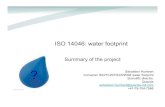 ISO 14046: water footprint...ISO 14046 (DIS) Environmental management — Water footprint — Principles, requirements and guidelines • This International Standard specifiesprinciples,