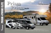 PRISM ELITE...PRISM Top Features 1 The Mercedes Sprinter chassis is easy on fuel and on the eyes. It also delivers the great ride and drivability Mercedes is famous for. 2 A power