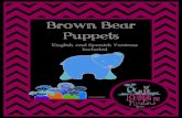 Brown Bear Puppets · 2020. 10. 3. · Brown Bear, Brown Bear Puppets 1. Color. 2. Cut on lines. 3. Attach to sticks. 4. Retell story!