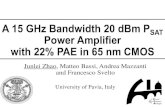 A 15 GHz Bandwidth 20 dBm PSAT Power Amplifier with ......-20 0 20 40 Frequency [GHz] dB] S21 S12 S11 S22 Large Signal Performances at 65GHz P SAT≈20dBm, P 1dB≈16dBm, PAE≈22%