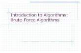 Introduction to Algorithms: Brute-Force Algorithmscs.boisestate.edu/~cs521/slides/NewSlides/BruteForce.pdfCS 421 - Introduction to Algorithms 28 When increment up to n, change is at